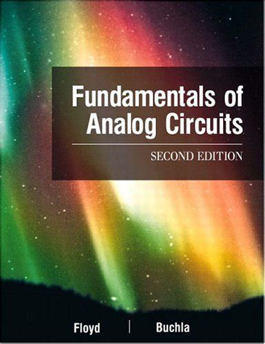 Experiments in Electronics <strong>Fundamentals</strong> and Electric <strong>Circuits Fundamentals</strong> - David Buchla 2000-08-01. . Fundamentals of analog circuits floyd pdf